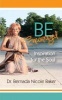 Be Encouraged - Inspiration for the Soul (Paperback) - Dr Bernada Nicole Baker Photo