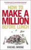 How to Make a Million Before Lunch (Paperback) - Rachel Bridge Photo