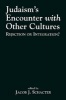 Judaism's Encounter with Other Cultures - Rejection or Integration? (Paperback) - Jacob J Schacter Photo