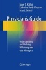 Physician's Guide 2016 - Understanding and Working with Integrated Case Managers (Paperback, 1st Ed. 2016) - Roger G Kathol Photo