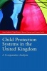 Child Protection Systems in the United Kingdom - A Comparative Analysis (Paperback) - Anne Stafford Photo