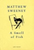 A Smell of Fish (Paperback) - Matthew Sweeney Photo