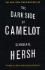 Dark Side of Camelot, the (Paperback, 1st Back Bay pbk. ed) - Seymour M Hersh Photo