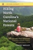 Hiking North Carolina's National Forests - 50 Can't-Miss Trail Adventures in the Pisgah, Nantahala, Uwharrie, and Croatan National Forests (Paperback) - Johnny Molloy Photo