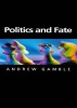 Politics and Fate (Hardcover) - Andrew Gamble Photo