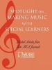 Spotlight on Making Music with Special Learners - Selected Articles from State MEA Journals (Paperback) - The National Association for Music Education MENC Photo