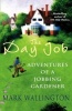 The Day Job - Adventures of a Jobbing Gardener (Paperback, New Ed) - Mark Wallington Photo