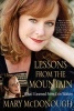 Lessons from the Mountain - What I Learned from Erin Walton (Paperback) - Mary McDonough Photo