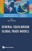 General Equilibrium Global Trade Models (Hardcover) - John Whalley Photo