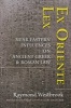 Ex Oriente Lex - Near Eastern Influences on Ancient Greek and Roman Law (Hardcover) - Raymond Westbrook Photo