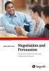 Negotiation and Persuasion - The Science and Art of Winning Cooperative Partners (Paperback) - Marco Behrmann Photo