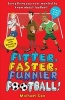 Fitter, Faster, Funnier Football - Everything You Wanted to Know About Football, but Were Afraid to Ask! (Paperback) - Michael Cox Photo