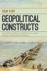 Geopolitical Constructs - The Mulberry Harbours, World War Two, and the Making of a Militarized Transatlantic (Hardcover) - Colin Flint Photo