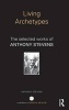 Living Archetypes - The Selected Works of  (Hardcover) - Anthony Stevens Photo