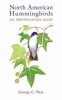 North American Hummingbirds - An Identification Guide (Paperback) - George C West Photo