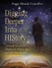 Digging Deeper Into History - A Study Guide for Shepherd, Potter, Spy and the Star Namer (Paperback) - Peggy Miracle Consolver Photo