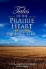 Tales of the Prairie Heart (Paperback) - Quinn L Orr Photo