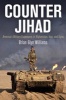 Counter Jihad - America's Military Experience in Afghanistan, Iraq, and Syria (Hardcover) - Brian Glyn Williams Photo