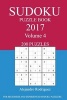 Sudoku Puzzle Book - 2017 Edition - Volume 4 (Paperback) - Alejandro Rodriguez Photo