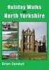 Holiday Walks in North Yorkshire (Paperback) - Brian Conduit Photo