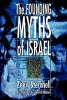 The Founding Myths of Israel - Nationalism, Socialism and the Making of the Jewish State (Paperback, Revised) - Zeev Sternhell Photo