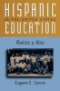 Hispanic Education in the United States - Ra'ces y Alas (Paperback) - Eugene E Garcia Photo