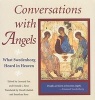 Conversations with Angels - What Swedenborg Heard in Heaven (Paperback, illustrated edition) - Emanuel Swedenborg Photo