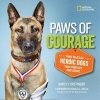 Paws of Courage - True Tales of Heroic Dogs That Protect and Serve (Hardcover) - Nancy Furstinger Photo