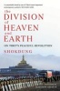 The Division of Heaven and Earth - On Tibet's Peaceful Revolution (Paperback) - Matthew Akester Photo