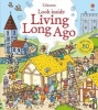 Look Inside Living Long Ago (Board book) - Abigail Wheatley Photo