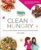 Hungry Girl Clean & Hungry - Easy All-Natural Recipes for Healthy Eating in the Real World (Paperback) - Lisa Lillien Photo