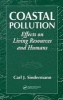 Coastal Pollution - Effects on Living Resources and Humans (Hardcover) - Carl J Sindermann Photo