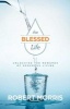 The Blessed Life (Paperback) - Robert Morris Photo