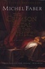 The Crimson Petal and the Wwhite (Paperback, 1st Harvest ed) - Michel Faber Photo