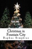 Christmas in Fountain City (Paperback) - Daphne Simpkins Photo