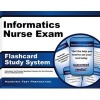 Informatics Nurse Exam Flashcard Study System - Informatics Test Practice Questions and Review for the Informatics Nurse Certification Exam (Cards) - Informatics Exam Secrets Test Prep Photo