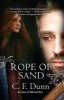 Rope of Sand (Paperback) - C F Dunn Photo