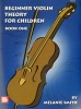 Beginner Violin Theory for Children, Book One (Staple bound) - Melanie Smith Photo