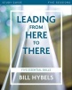 Leading from Here to There Study Guide - Five Essential Skills (Paperback) - Bill Hybels Photo