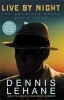 Live by Night (Paperback) - Dennis Lehane Photo