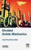 Divided Solids Mechanics (Hardcover) - Jean Paul Duroudier Photo