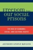 Freedom from Our Social Prisons - The Rise of Economic, Social, and Cultural Rights (Paperback) - Anthony George Ravlich Photo