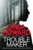 Trouble Maker (Hardcover) - Linda Howard Photo