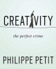 Creativity - The Perfect Crime (Paperback) - Philippe Petit Photo