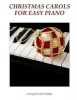 Christmas Carols for Easy Piano (Paperback) - Mark Phillips Photo