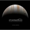 Otherworlds - Visions of Our Solar System (Hardcover) - Michael Benson Photo