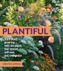 Plantiful - Start Small, Grow Big with 150 Plants That Spread, Self-sow and Overwinter (Paperback) - Kristin Green Photo