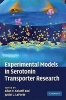 Experimental Models in Serotonin Transporter Research (Hardcover) - Allan V Kalueff Photo