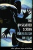 The Unsilvered Screen - Surrealism on Film (Hardcover, New) - Graeme Harper Photo