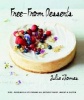 Free from Desserts - Pies, Puddings & Ice Creams All Without Dairy, Wheat and Gluten (Hardcover) - Julia Thomas Photo